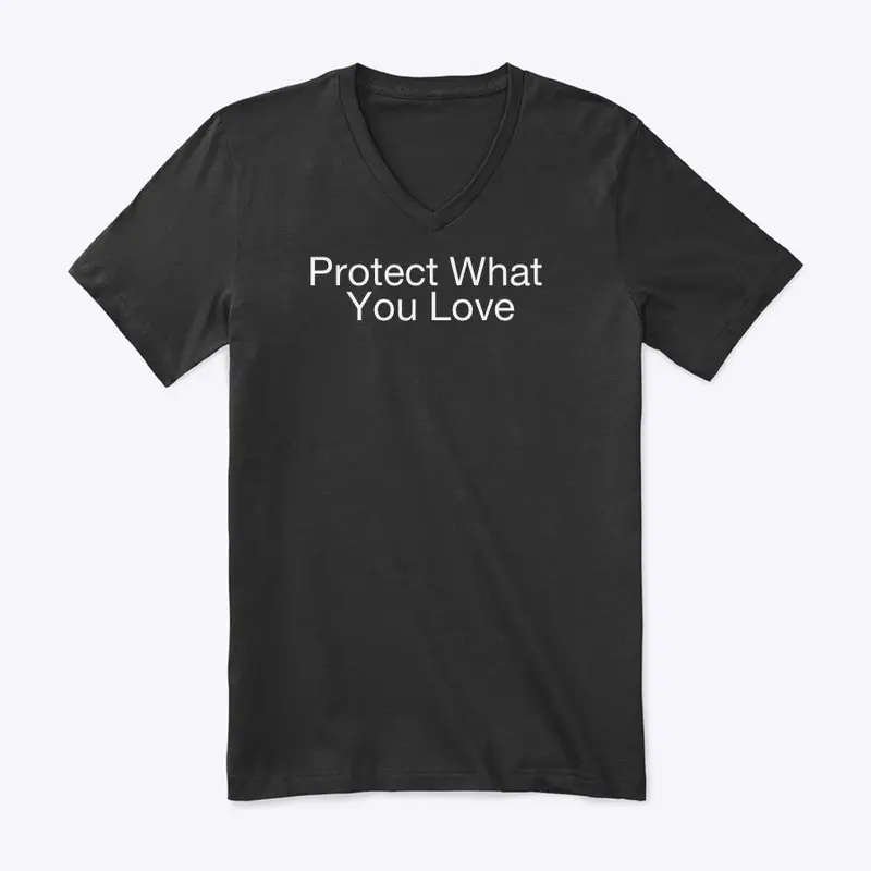 Protect What You Love Tee - Black